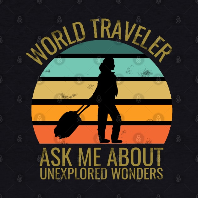 World traveler - traveller addict - travel addict - Travel the world by Saishaadesigns